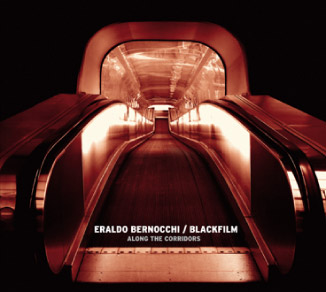 Eraldo Bernocchi / Blackfilm - Along The Corridors